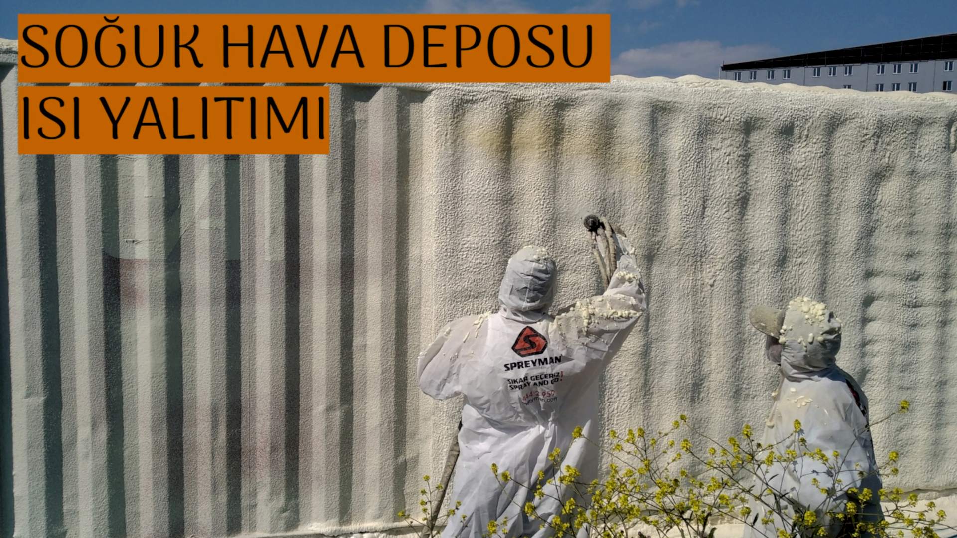 10 cm Kalınlığında Spreyman Poliüretan